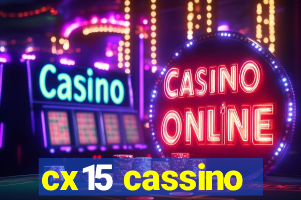 cx15 cassino